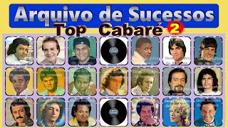 ARQUIVO DE SUCESSOS  Top Cabaré  2 [upl. by Aisanat]