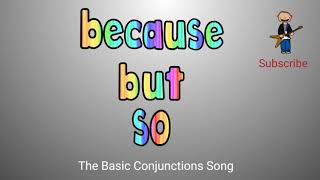 Because But So The Basic Conjunctions Song [upl. by Ardnosal78]