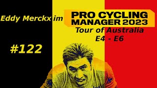 PCM 2023  Pro Cyclist  Eddy  Tour of Australia E4  E6  E122 [upl. by Ibbetson550]