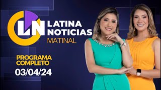 LATINA EN VIVO EDICIÓN MATINAL MIÉRCOLES 03 DE ABRIL DE 2024 [upl. by Nelra297]