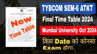 TYBCOM SEM6 ATKT Exam Time Table Winter Session 2024 Mumbai University  Atul Sir [upl. by Elac]