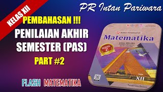 PAS 1 N0MOR 2130 MATEMATIKA MINAT KELAS 12 PR INTAN PARIWARA [upl. by Gerius67]