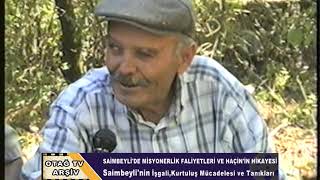 SAİMBEYLİDE MİSYONERLİK FALİYETLERİ VE HAÇİNİN HİKAYESİ [upl. by Zelma]