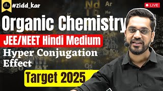 JEE  NEET Organic Chemistry  Hyper Conjugation Effect  Lec17 JEENEET By ASP Sir [upl. by Ilamad]