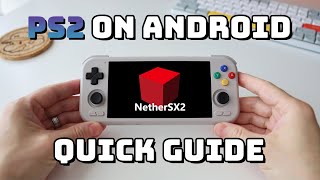 NetherSX2 Guide PS2 Emulation on Android [upl. by Maharva]