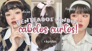 10 IDEIAS de PENTEADOS LINDOS para CABELO CURTO  DICAS para CABELOS CURTOS estilos acessórios [upl. by Ferris529]