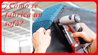 😲 ¿Cómo se Fabrica un Sofá 💥 ¡Te enseñamos nuestra Fábrica por Dentro [upl. by Krysta377]