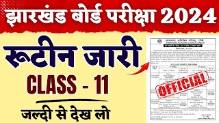 Class 11 परीक्षा रूटीन जारी  jac board class 11 exam routine 2024  Jac 11th exam date 2024 [upl. by Rochemont]