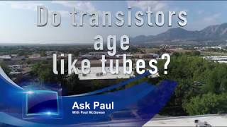 Do transistors age like tubes [upl. by Calia147]