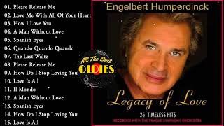 The Best Of Engelbert Humperdinck Greatest Hits  Engelbert Humperdinck Best Songs [upl. by Conni]