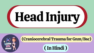 Head Injury Craniocerebral Trauma  Causes Types Symptoms Management  In Hindi [upl. by Solegna]