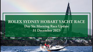 2023 Rolex Sydney Hobart Yacht Race  Race Update 31 December Morning [upl. by Ebanreb]