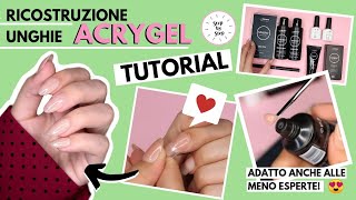 TUTORIAL RICOSTRUZIONE UNGHIE ACRYGEL  GEL ACRILICO [upl. by Napoleon863]