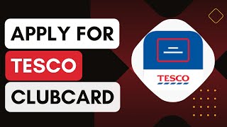 Tesco Clubcard How To Apply [upl. by Profant]