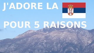 Je suis venu pour ces 5 raisons en Serbie [upl. by Gar]