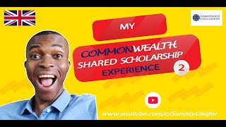 My Commonwealth Shared Scholarship Experience Part 2 [upl. by Kostival]