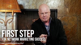 The First Step For Network Marketing Success [upl. by Assenay]