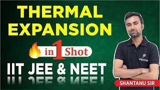 Thermal Expansion in 1 Shot  Class 11  ATP STAR  JEE amp NEET Physics  Shantanu Sir [upl. by Anikat]