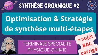 Optimisation amp Stratégie de Synthèse multiétapes  Chimie Organique  Terminale Spé Physique Chimie [upl. by Haile909]