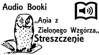 Ania z Zielonego Wzgórza Streszcznie [upl. by Fabrianne]