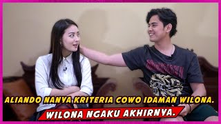 ALIANDO NANYA KRITERIA COWO IDAMAN WILONA… WILONA NGAKU AKHIRNYA [upl. by Finny430]