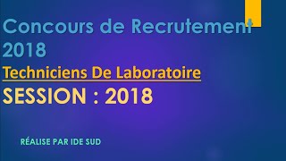 Concours de recrutement des techniciens de laboratoire session 2018 [upl. by Ecart]