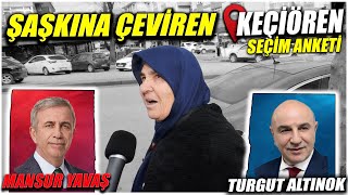 KEÇİÖRENDE ŞAŞKINA ÇEVİREN SEÇİM ANKETİ  MANSUR YAVAŞ MI  TURGUT ALTINOK MU  ANKARA SEÇİM ANKETİ [upl. by Rehctelf]