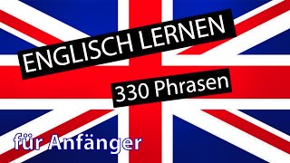 Englisch lernen für Anfänger  330 englische Wörter und Phrasen  DeutschEnglisch Vokabeln A1 [upl. by Carlie]