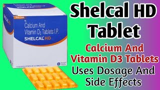 Shelcal HD Tablet Uses  Calcium And Vitamin D3 Tablets  Dosage And Side Effects [upl. by Geraud65]