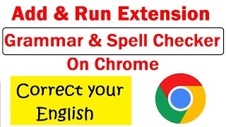 Correct Your English Online  Add amp Run Grammar amp Spell Checker Extension on Google Chrome [upl. by Marella]