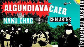 Manu Chao amp Chalart58 “ALGUNDIAVACAER” [upl. by Ahsatsan]