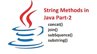 Session 16  String Methods in Java  join method subSequence substring amp concat method [upl. by Eldred]