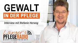 Gewalt in der Pflege  Interview mit Stefanie Herweg [upl. by Vinia]