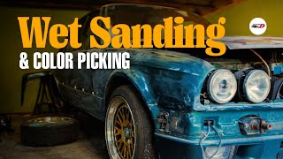 Wet Sanding the E30 amp Picking the PPF Color [upl. by Wiskind192]