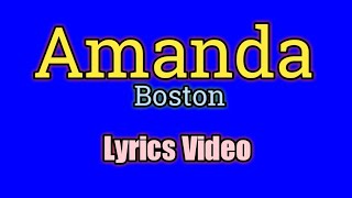 Amanda  Boston Lyrics Video [upl. by Codi]