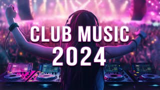 CLUB MUSIC 2024 🔥 Mashups amp Remixes Of Popular Songs 🔥 DJ Remix Club Music Dance Mix 2024 [upl. by Efar420]