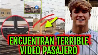 💥TRÁGICO HALLAZGO NUEVO VÍDEO DE ÁLVARO PRIETO ENCONTRADO POR PASAJERO DE SEVILLA EN TREN ANTES TVE [upl. by Rawdon866]