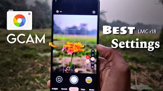 GCAM 84 Best Settings by LMC r18  Gcam Setup  Take  DSLR Quality Photos 🔥 [upl. by Yxor]