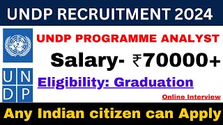 UNDP RECRUITMENT 2024  SALARY 70000 PM  UNDP INDIA VACANCY  NGO JOBS 2023 [upl. by Becky]