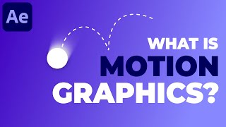 What is Motion Graphics  After Effects Basics Tutorial Series  Motion Graphics Basics  Part 1 [upl. by Adnahsat]