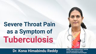 Severe Throat Pain as a Symptom of Tuberculosis  Dr Kona Himabindu Reddy Pulmonologist [upl. by Huskamp]