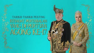 INFOGRAFIK Tarikhtarikh penting Istiadat Pertabalan Yang DiPertuan Agong ke17 [upl. by Bej261]