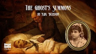 The Ghosts Summons  Ada Buisson  A Bitesized Audiobook [upl. by Eidaj]