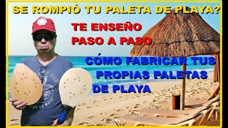 FABRICA TUS PALETAS DE PLAYA🏓 RAQUETAS🏸 ó PALAS DE PLAYA🌞PASO A PASO FÁCIL Y ECONÓMICO [upl. by Esinad]