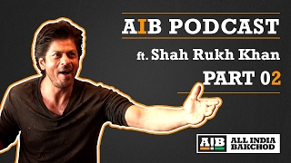 AIB Podcast  feat Shah Rukh Khan Part 02 [upl. by Hbahsur]