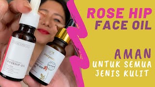 ROSEHIP SEED OIL  Face Oil Yang AMAN buat Semua Jenis Kulit dan Segambreng Manfaatnya [upl. by Etnuahs]