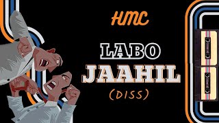 Hmc  LABO JAAHIL Diss Official Audio [upl. by Eillim]