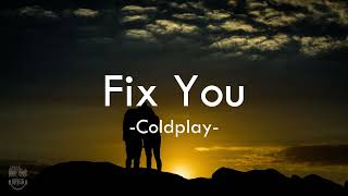 Fix You  Coldplay Lyrics [upl. by Yrdua]