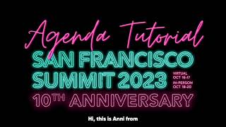 San Francisco Summit 2023 Agenda Tutorial [upl. by Cordalia]