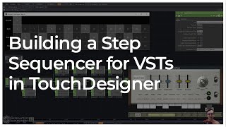 Building a Step Sequencer for VSTs in TouchDesigner  Tutorial [upl. by Ennoryt]